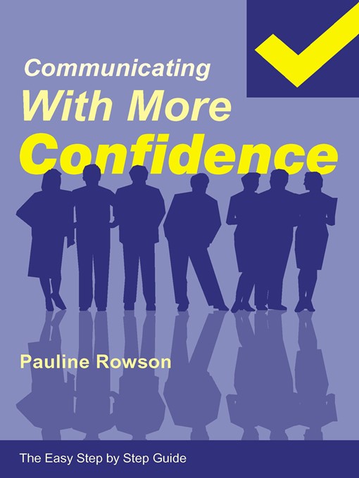 Cover of The Easy Step by Step Guide to Communicating with More Confidence